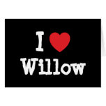 I love Willow heart T-Shirt Greeting Card