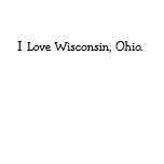 I Love Wisconsin, Ohio. Shirt