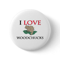 I Love Woodchucks buttons by tshirtshirts I Love Woodchucks buttons