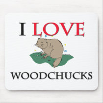 I Love Woodchucks Mouse Pads