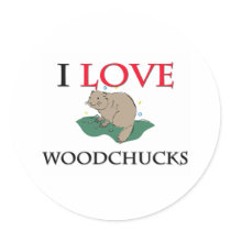I Love Woodchucks stickers by tshirtshirts I Love Woodchucks stickers