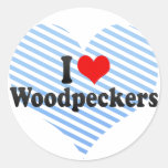 I Love Woodpeckers Round Sticker