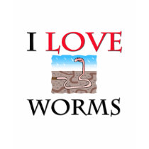 I Love Worms t-shirts