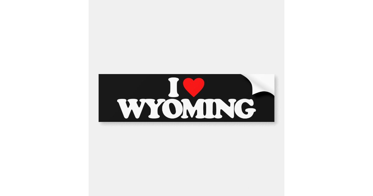 I LOVE WYOMING BUMPER STICKER Zazzle