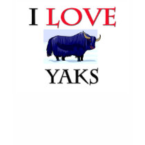 I Love Yaks t-shirts by tshirtshirts I Love Yaks t-shirts