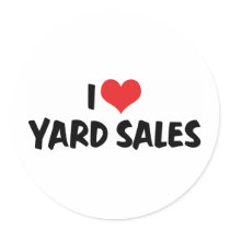 I Love Yard Sales Round Sticker