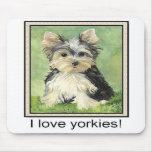 I love yorkies Mousepad