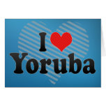 I Love Yoruba cards