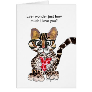 I Love You An Ocelot Valentine Card