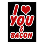 I Love You And Bacon cards