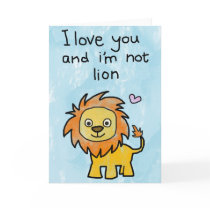 I Love You And I'm Not Lion - Valentines Day Card