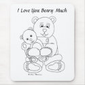 I Love You Beary Much mousepad