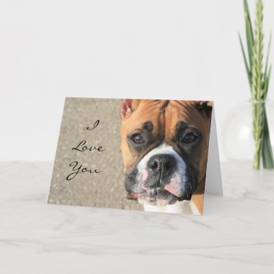I Love You Boxer Dog greeting card by ritmoboxer. I Love You Boxer Dog greeting card