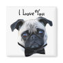 I Love You Boy Pug magnet