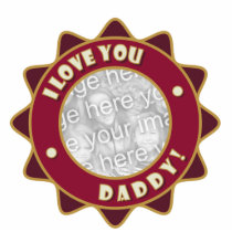 I Love You Daddy Photo Sculpture photo sculptures