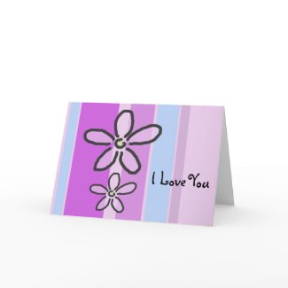 I Love You - Flowers and Purple Blue Stripes card