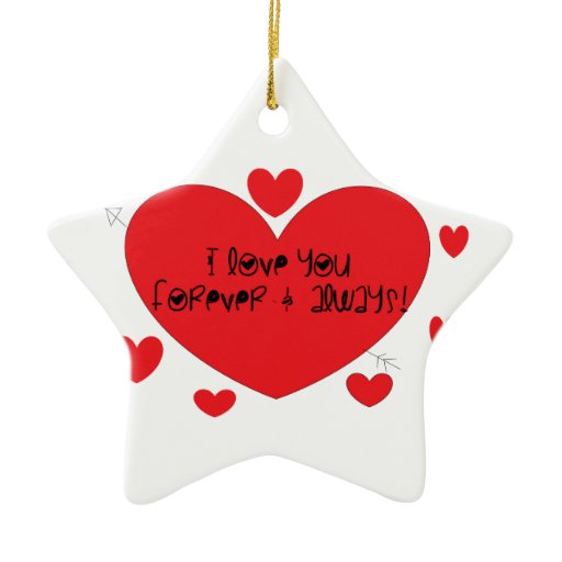 i love you forever and always christmas ornaments zazzle i love you forever and always christmas ornaments zazzle