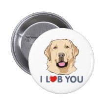 I Love You Golden Labrador Retriever Theme Pinback Buttons