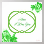 I Love You Green Roses And Hearts Poster -Cust.