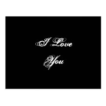 I Love You. In a script font. Black and White. Postcard