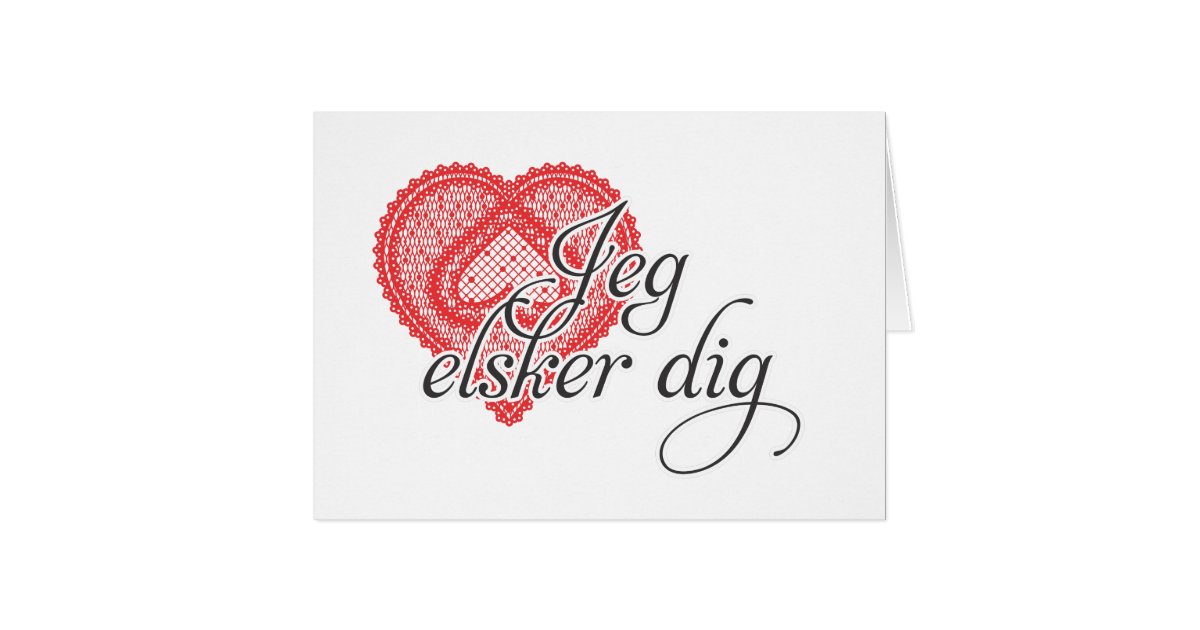 I love you in Danish Jeg elsker dig Card Zazzle