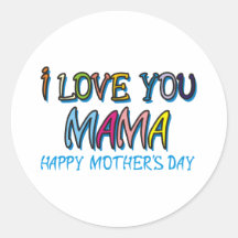 I Love You Mama Shirts Sticker