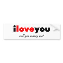 I LOVE YOU MARRY ME STICKER bumper stickers
