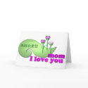 I love you mom cards by work2beauty I love you mom cards