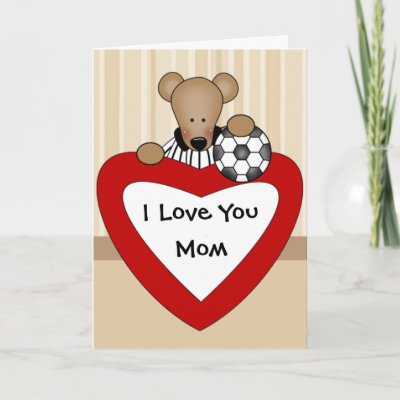 i love you mom. I Love You Mom card by