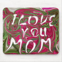 I love you mom mp mousepads