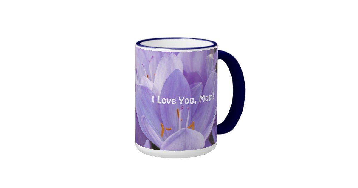 I Love You, Mom! Mug 