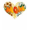 I love you mom! t-shirts