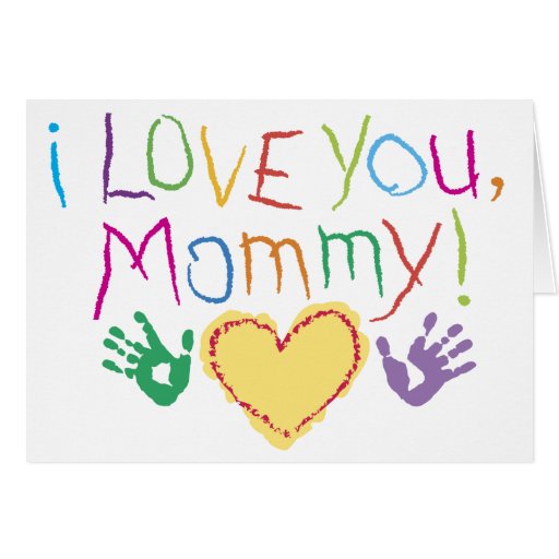 I Love You Mommy Greeting Card Zazzle 