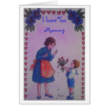 I Love You Mommy Greeting Card