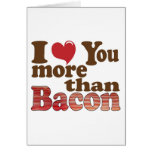 I Love You More Than Bacon Card