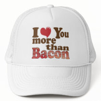 I Love You More Than Bacon Hat