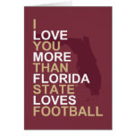 I Love You More Than Florida State Loves Football Card