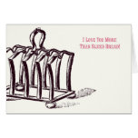 I Love You More Than Sliced Bread! Card cards