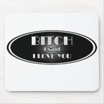 I Love You mousepads