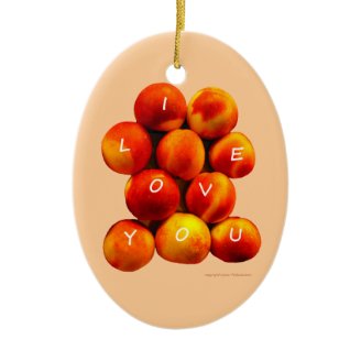 I Love You Peaches Ornaments