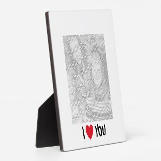 I Love You Photo Plaque plaque