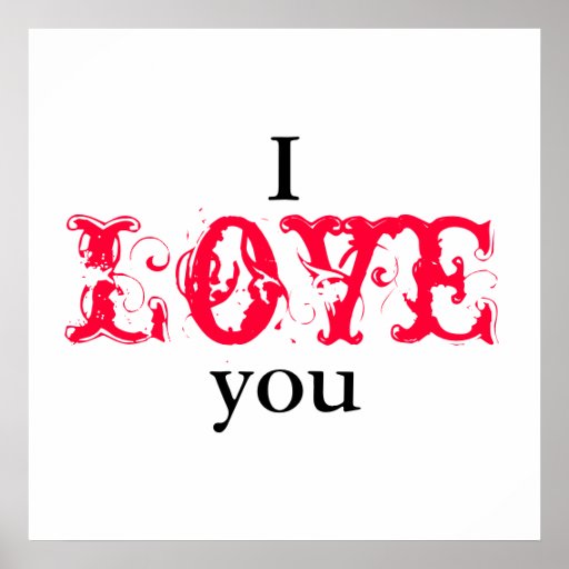 I love you - Poster | Zazzle