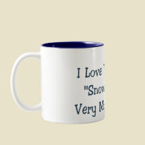 I Love You "Snow" Very Much! - Holiday Coffee Mug