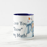 I Love You "Snow" Very Much! - Holiday Coffee Mug