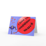"I love you soo much" card