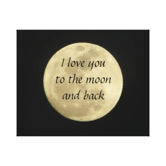 I love you to the moon and back art canvas canvas print