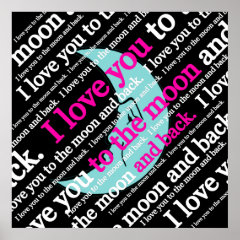 I Love You to the Moon and Back Gifts Print