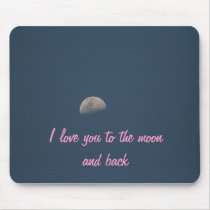 I love you to the moon and back mousepads by JuliaGoss I love you to the moon and back mousepads