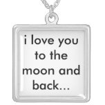 i love you to the moon and back... pendants