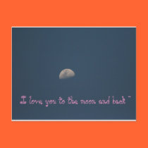 I love you to the moon and back ~ postcards by JuliaGoss I love you to the moon and back ~ postcards